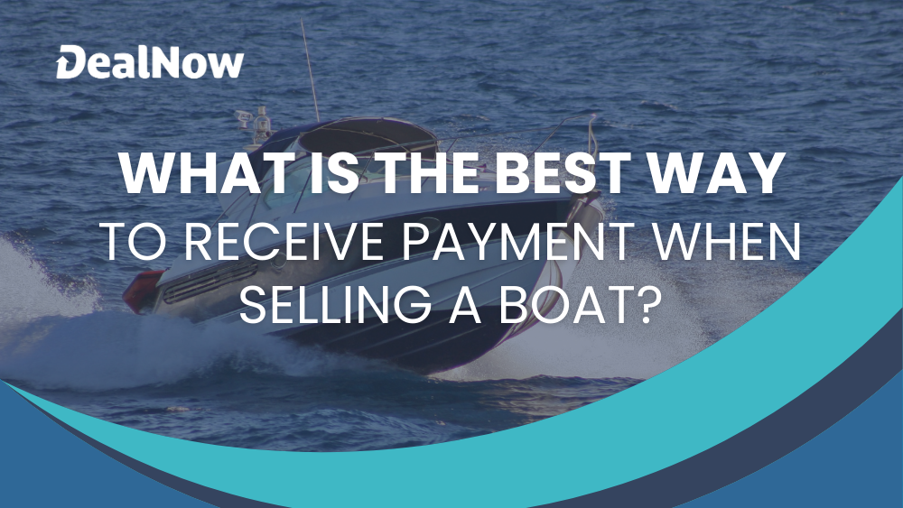 What is the Best Way To Receive Payment When Selling A Boat?