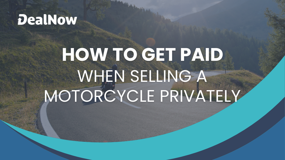 How To Get Paid When Selling a Motorcycle Privately