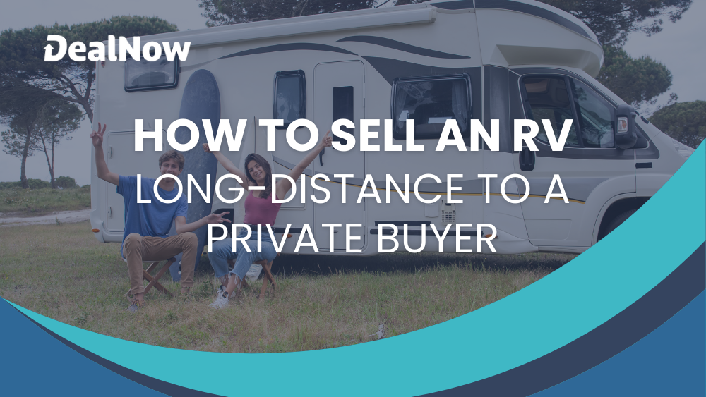 How to Sell an RV Long-Distance to a Private Buyer