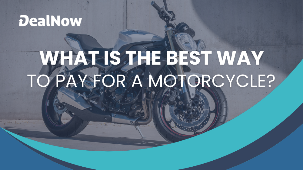 What Is the Best Way To Pay for a Motorcycle?